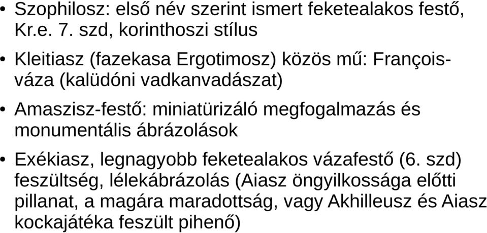 Amaszisz-festő: miniatürizáló megfogalmazás és monumentális ábrázolások Exékiasz, legnagyobb feketealakos