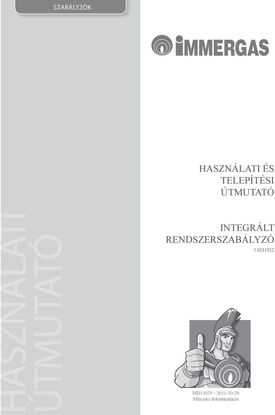 INTEGRÁLT RENDSZERSZABÁLYZÓ