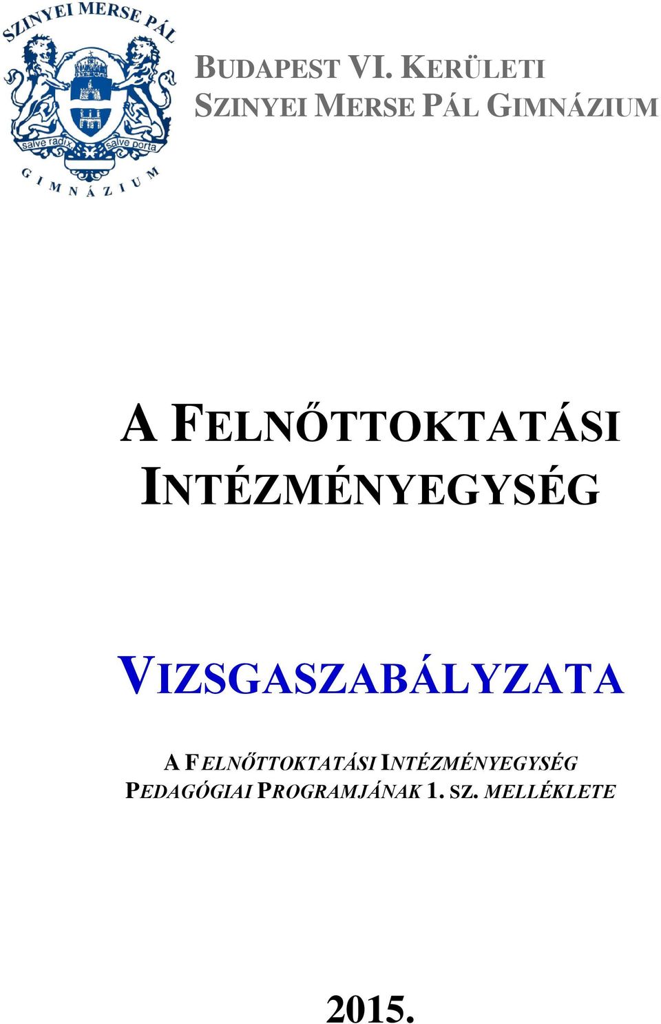 FELNŐTTOKTATÁSI INTÉZMÉNYEGYSÉG