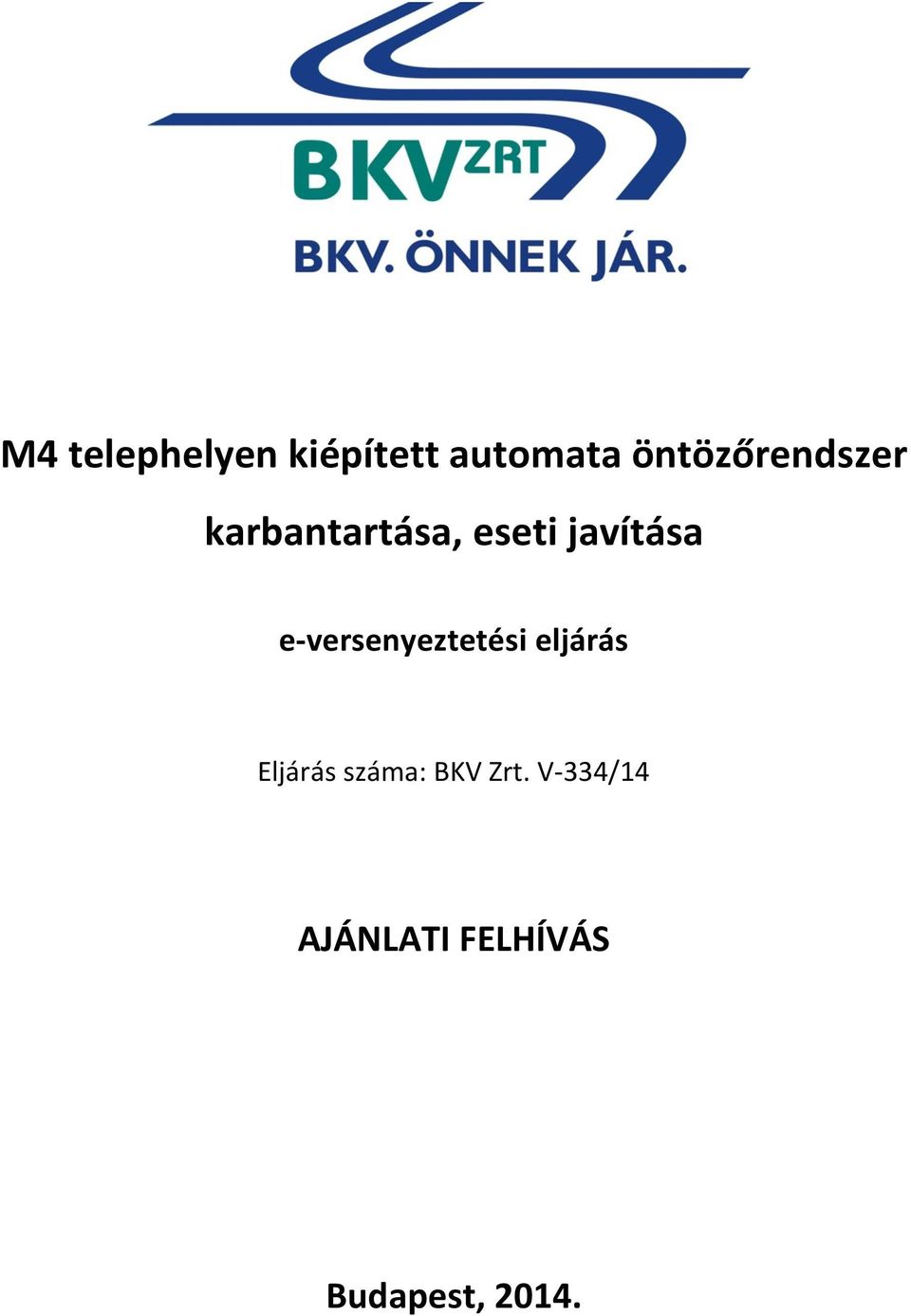 javítása e-versenyeztetési eljárás Eljárás