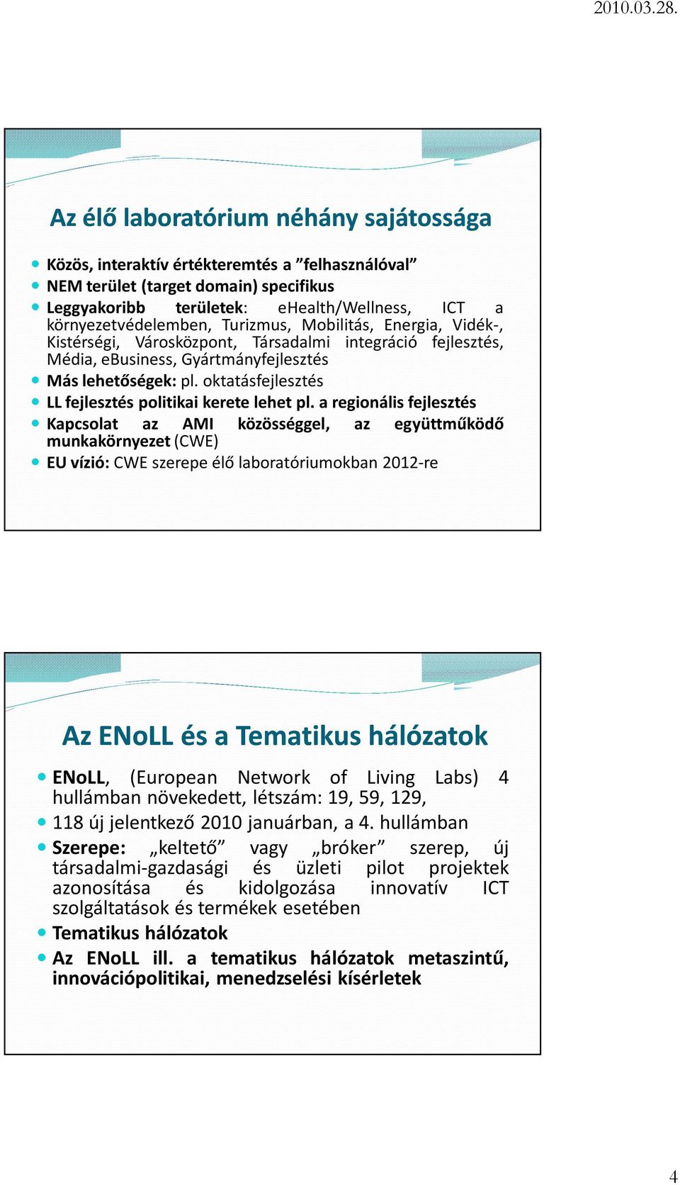 oktatásfejlesztés LL fejlesztés politikai kerete lehet pl.