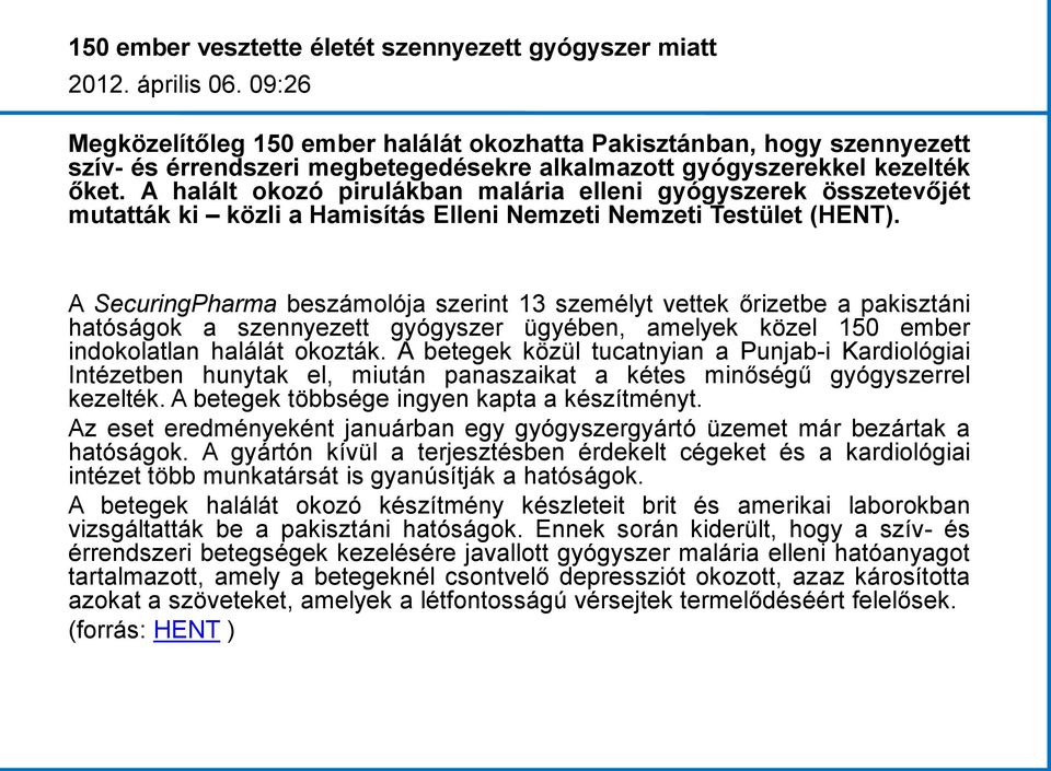 A halált okozó pirulákban malária elleni gyógyszerek összetevőjét mutatták ki közli a Hamisítás Elleni Nemzeti Nemzeti Testület (HENT).