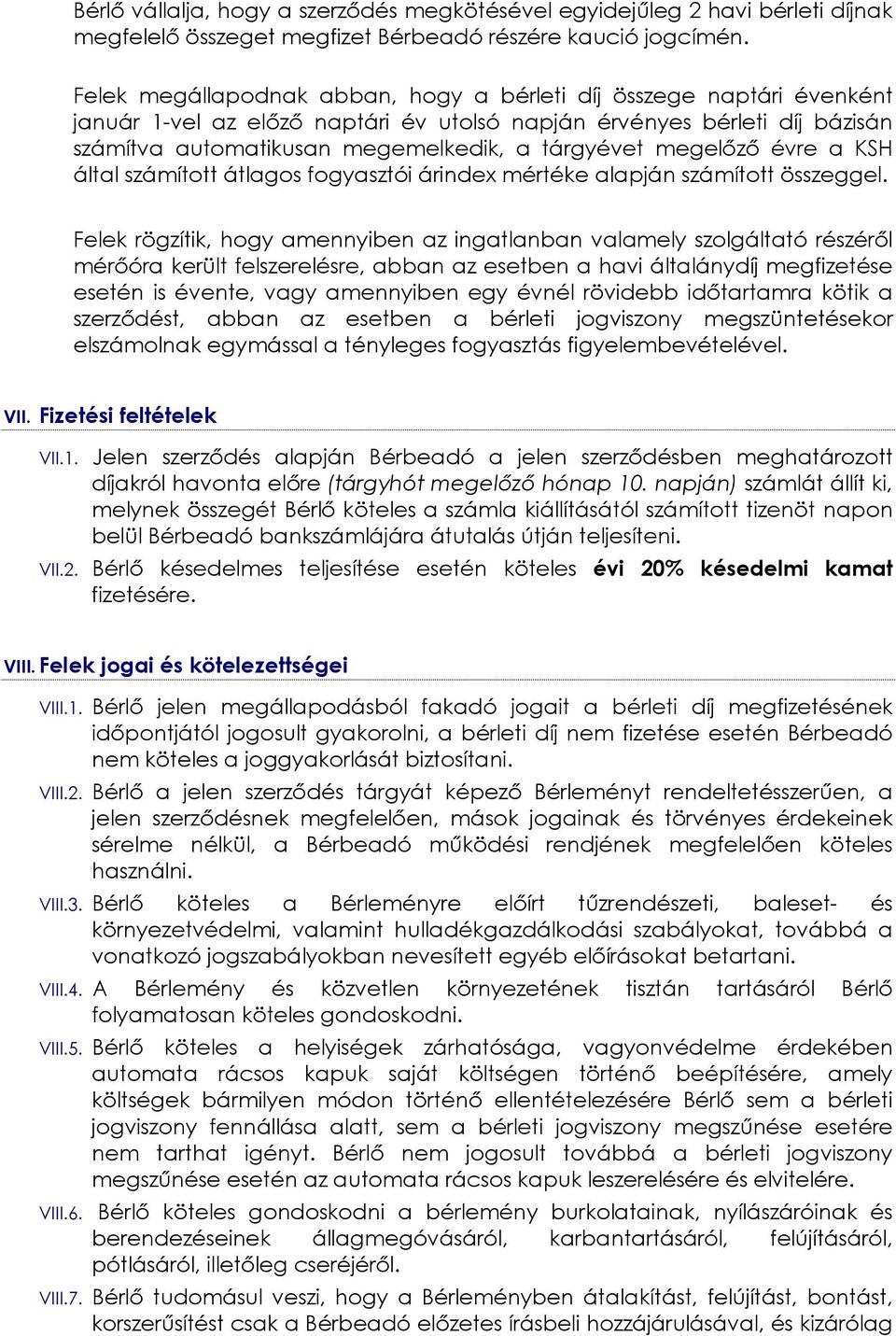 megelőző évre a KSH által számított átlagos fogyasztói árindex mértéke alapján számított összeggel.