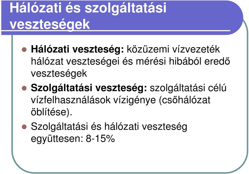 Szolgáltatási veszteség: szolgáltatási célú vízfelhasználások