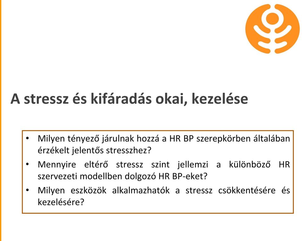 Mennyire eltérő stressz szint jellemzi a különböző HR szervezeti