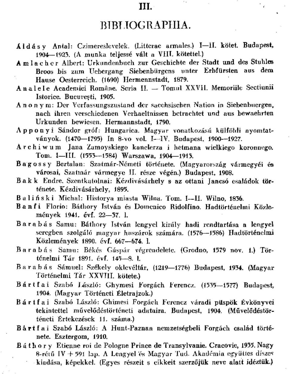 Analele Academiei Române. Seria II. Tomul XXVII. Memoriile Secţiunii Istorice. Bucureşti, 1905.