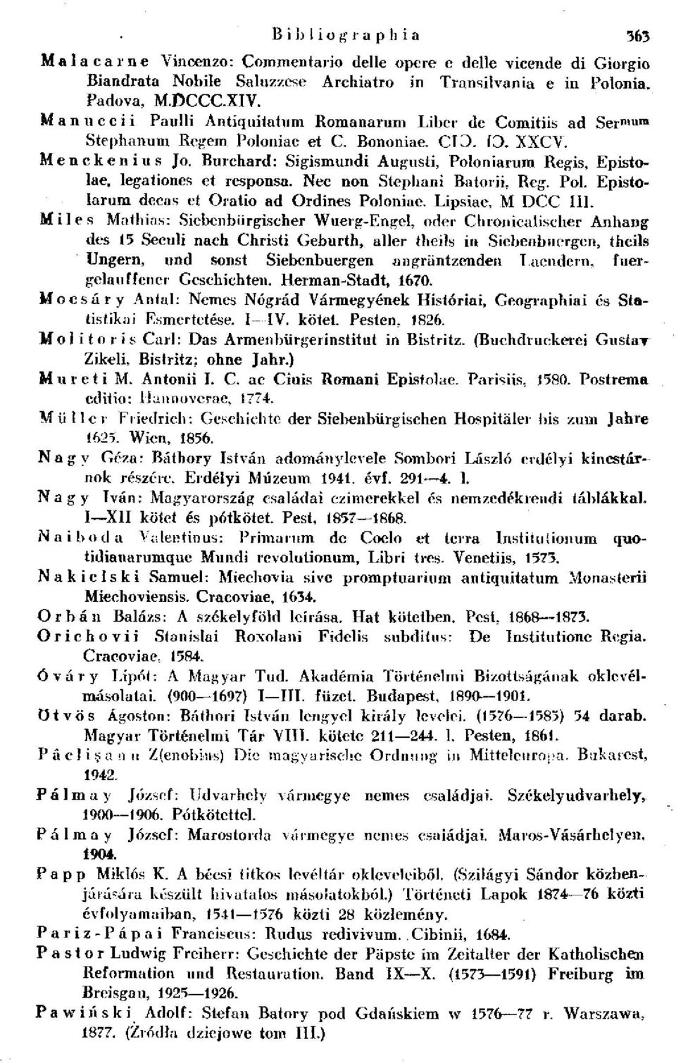 Burchard: Sigismundi Augusti, Poloniarum Regis, Epistolae, legationes et responsa. Nec non Stephani Batorii, Reg. Pol. Epistolarum decas et Oratio ad Ordines Poloniae. Lipsiae, M DCC III.