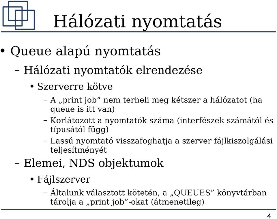 Lassú nyomtató visszafoghatja a szerver fájlkiszolgálási teljesítményét Elemei, NDS objektumok