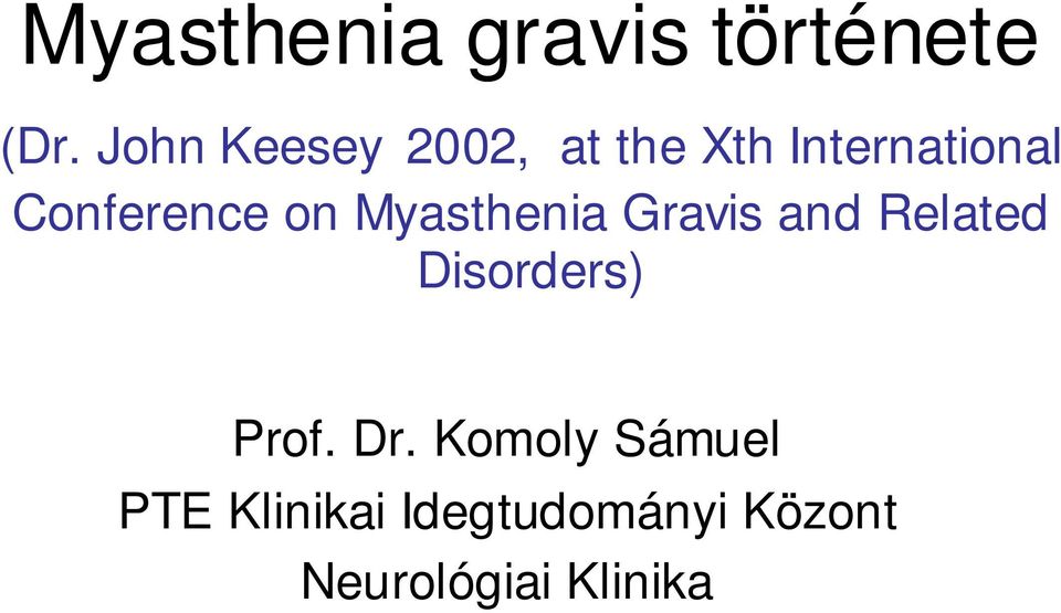 Conference on Myasthenia Gravis and Related