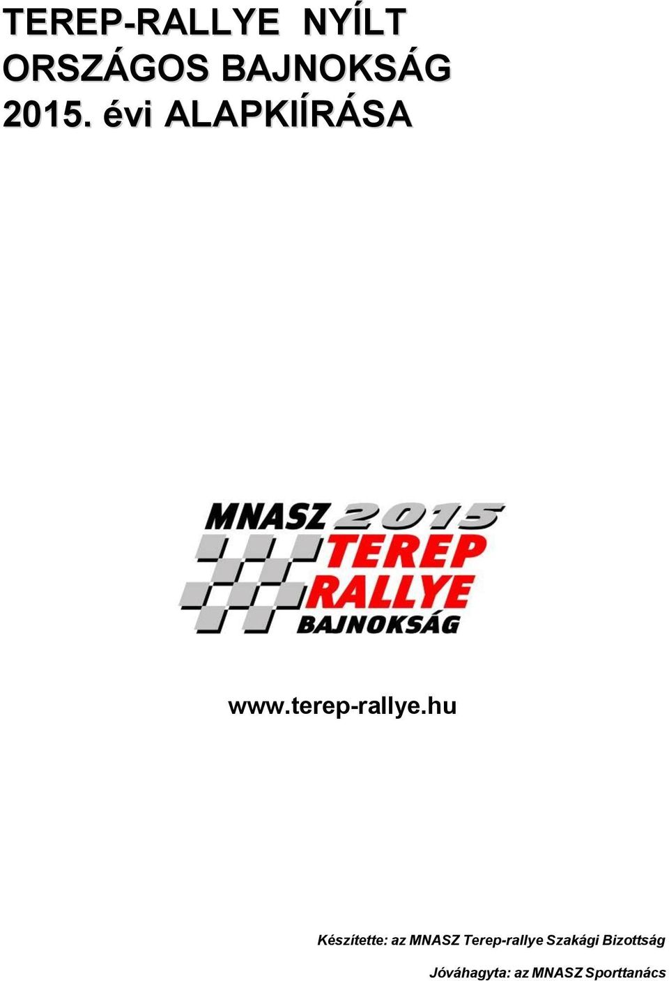 hu Készítette: az MNASZ Terep-rallye