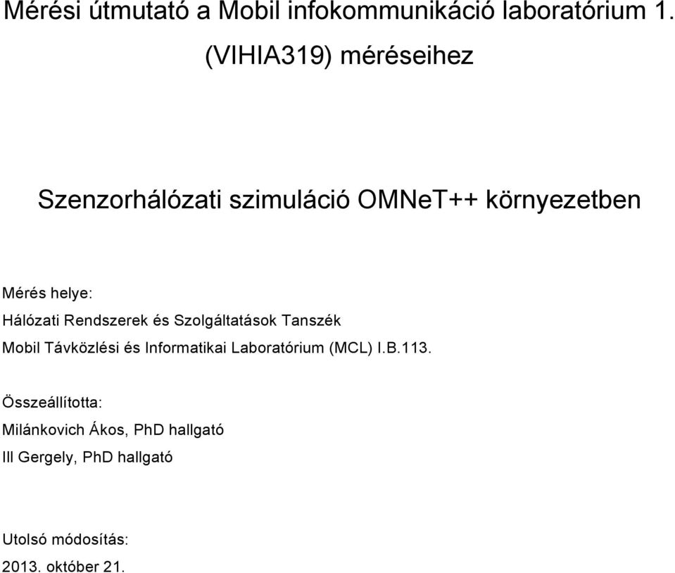 Hálózati Rendszerek és Szolgáltatások Tanszék Mobil Távközlési és Informatikai