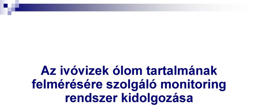 felmérésére szolgáló