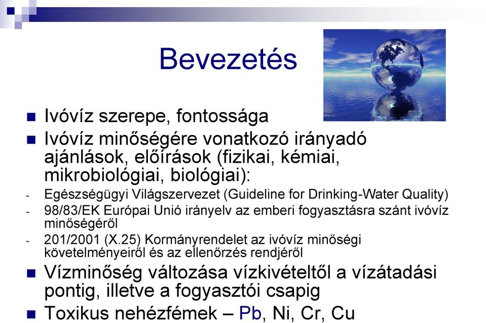 irányelv az emberi fogyasztásra szánt ivóvíz minőségéről - 201/2001 (X.