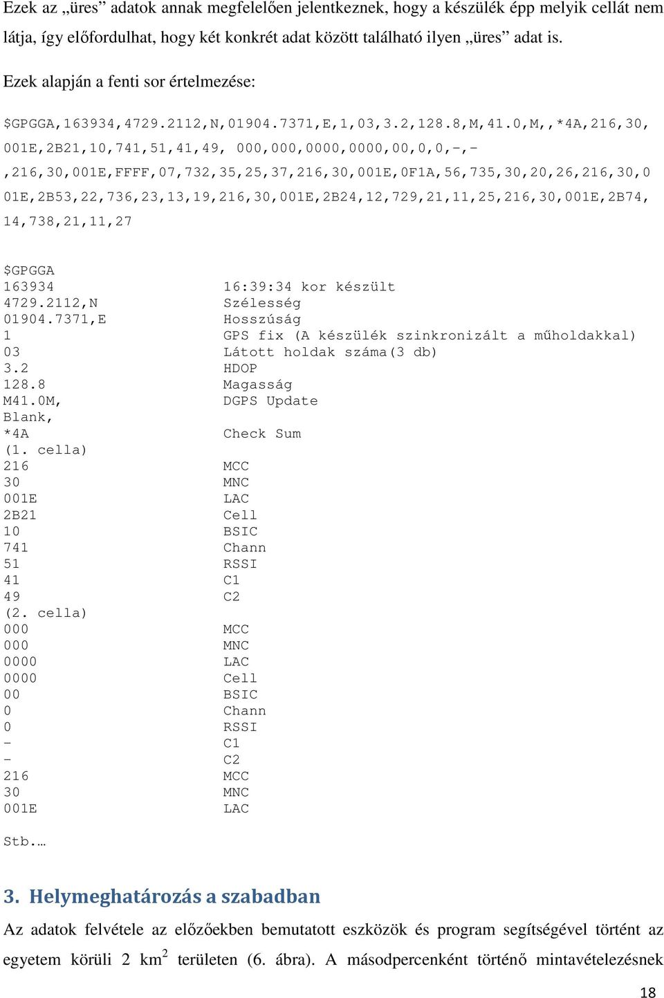 0,M,,*4A,216,30, 001E,2B21,10,741,51,41,49, 000,000,0000,0000,00,0,0,-,-,216,30,001E,FFFF,07,732,35,25,37,216,30,001E,0F1A,56,735,30,20,26,216,30,0