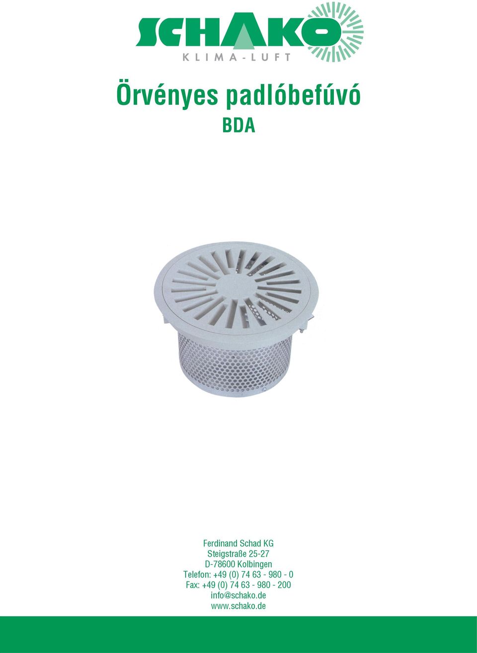 Telefon: +49 (0) 74 63-980 - 0 Fax: +49
