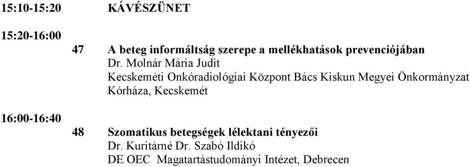 Molnár Mária Judit Kecskeméti Onkóradiológiai Központ Bács Kiskun Megyei