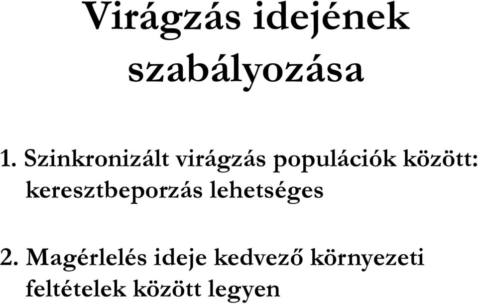 keresztbeporzás lehetséges 2.