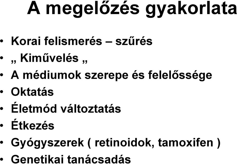 Oktatás Életmód változtatás Étkezés