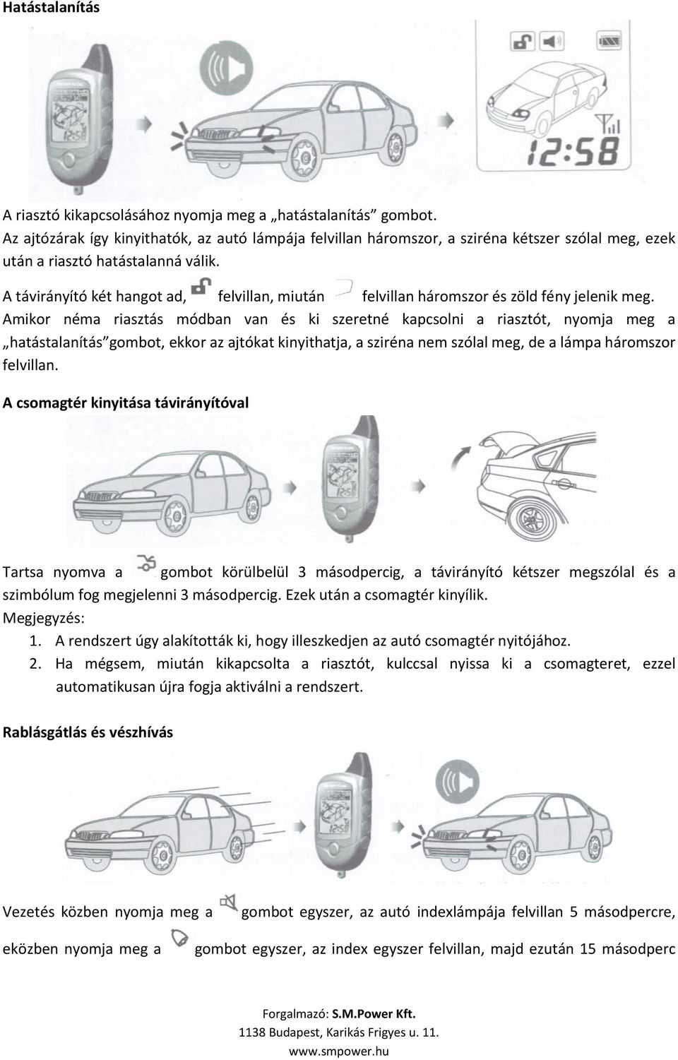 A távirányító két hangot ad, felvillan, miután felvillan háromszor és zöld fény jelenik meg.