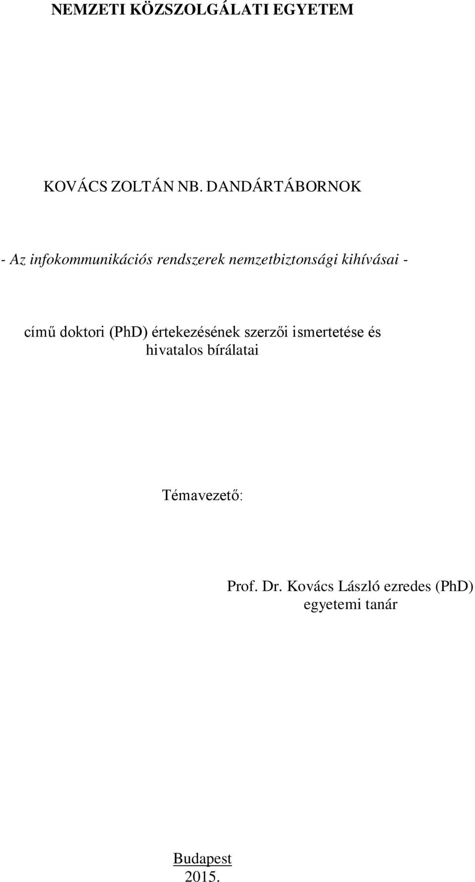 kihívásai - című doktori (PhD) értekezésének szerzői ismertetése és