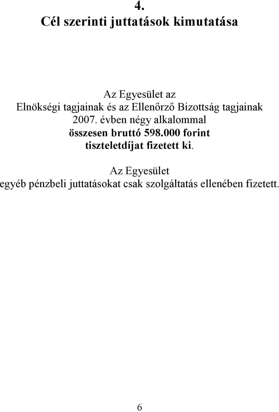 évben négy alkalommal összesen bruttó 598.