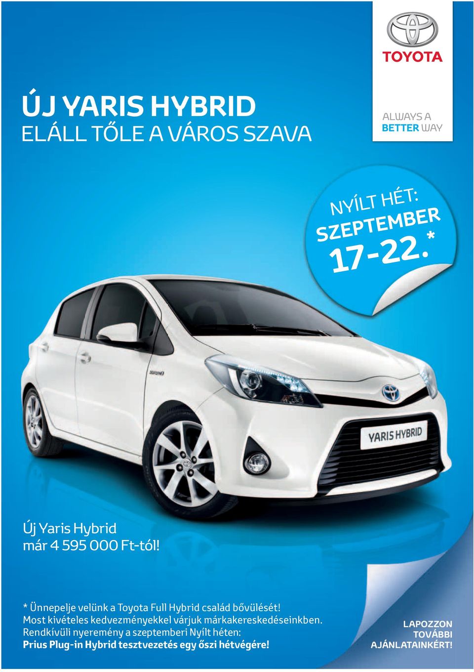 * Ünnepelje velünk a Toyota Full Hybrid család bővülését!