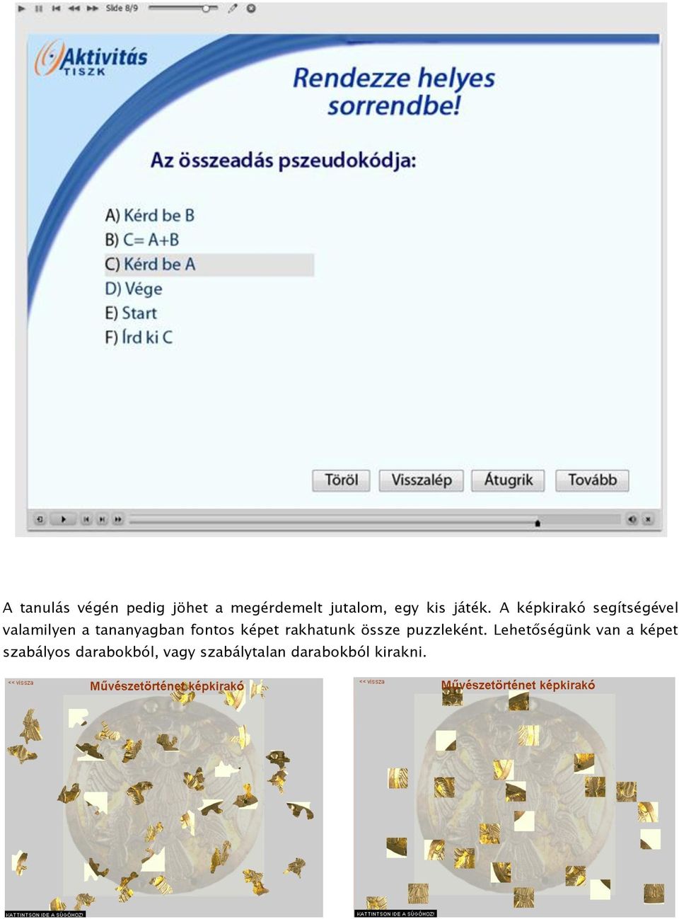 A képkirakó segítségével valamilyen a tananyagban fontos