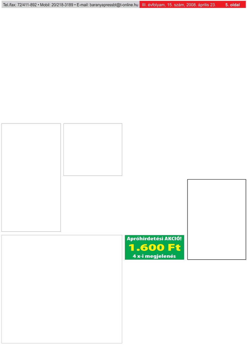 évfolyam, 15. szám, 2008. április 23. 5.