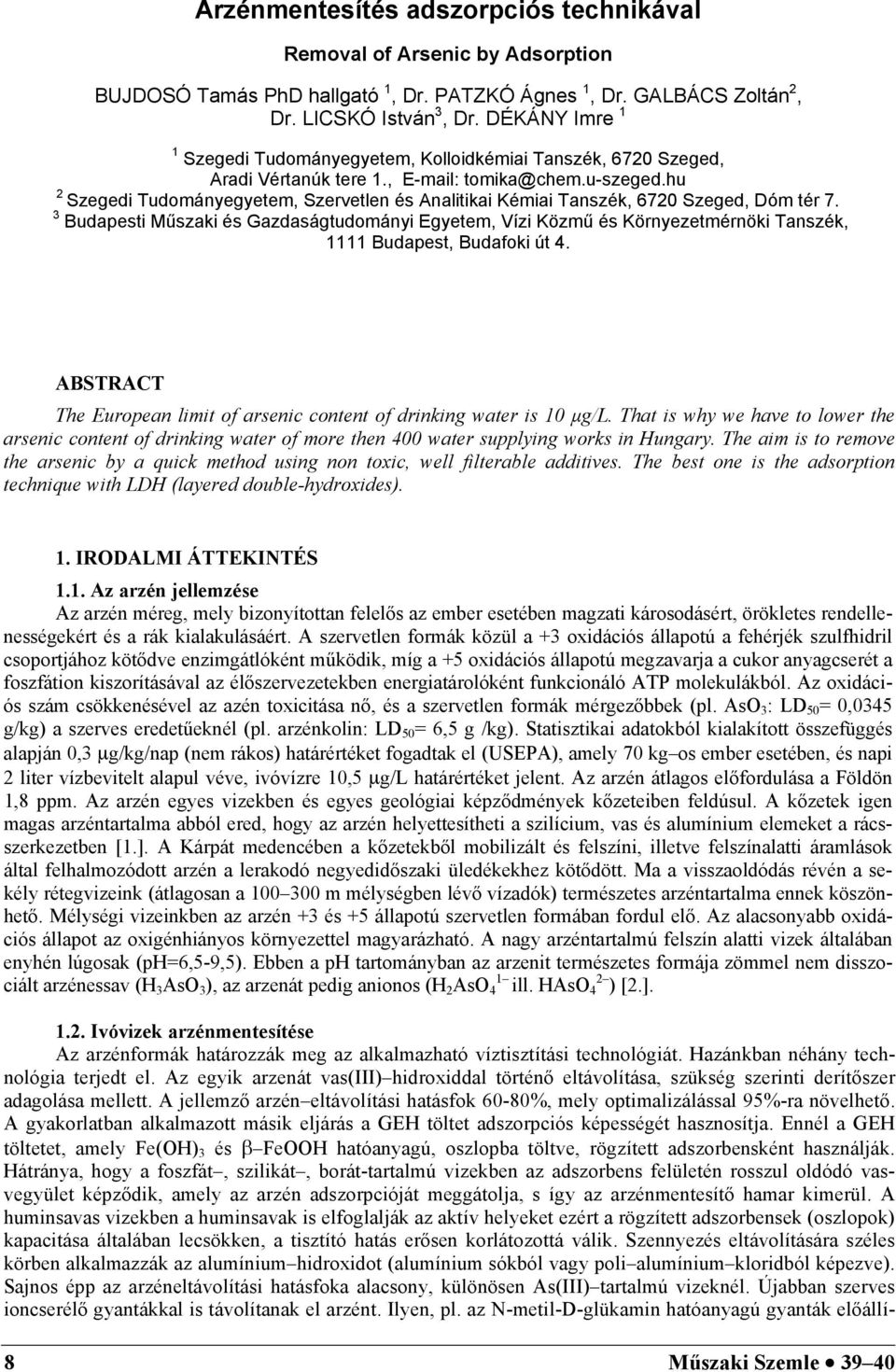 hu 2 Szegedi Tudományegyetem, Szervetlen és Analitikai Kémiai Tanszék, 6720 Szeged, Dóm tér 7.