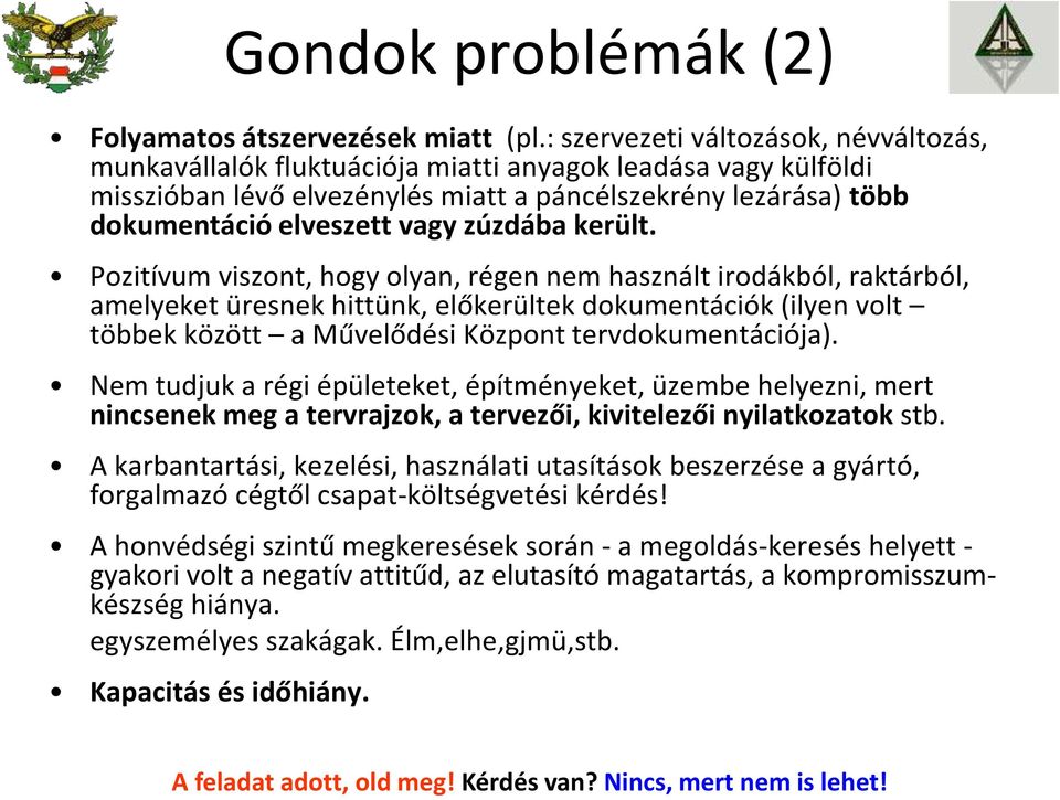 zúzdába került.