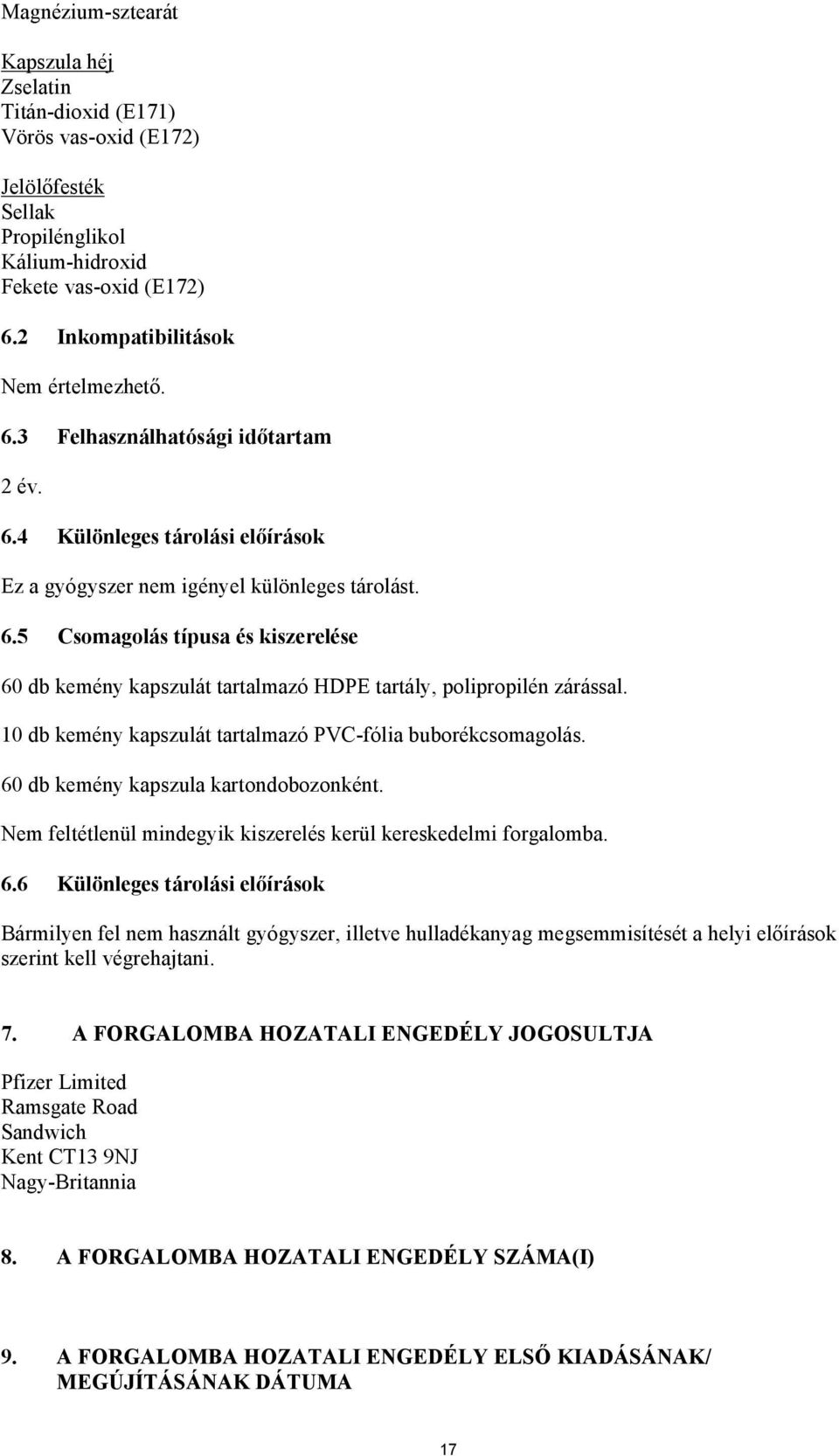 10 db kemény kapszulát tartalmazó PVC-fólia buborékcsomagolás. 60