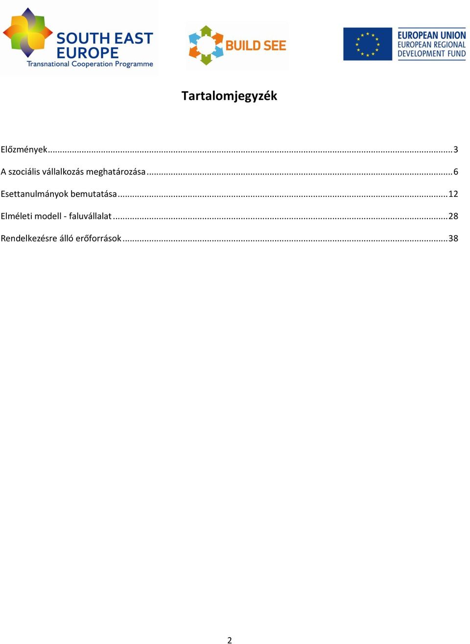 .. 6 Esettanulmányok bemutatása.