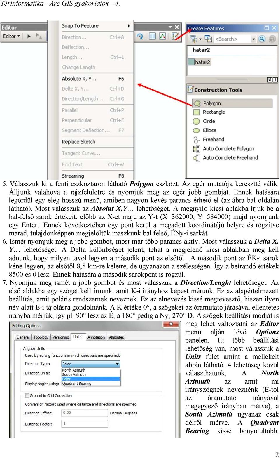 A megnyíló kicsi ablakba írjuk be a bal-felső sarok értékeit, előbb az X-et majd az Y-t (X=362000; Y=584000) majd nyomjunk egy Entert.