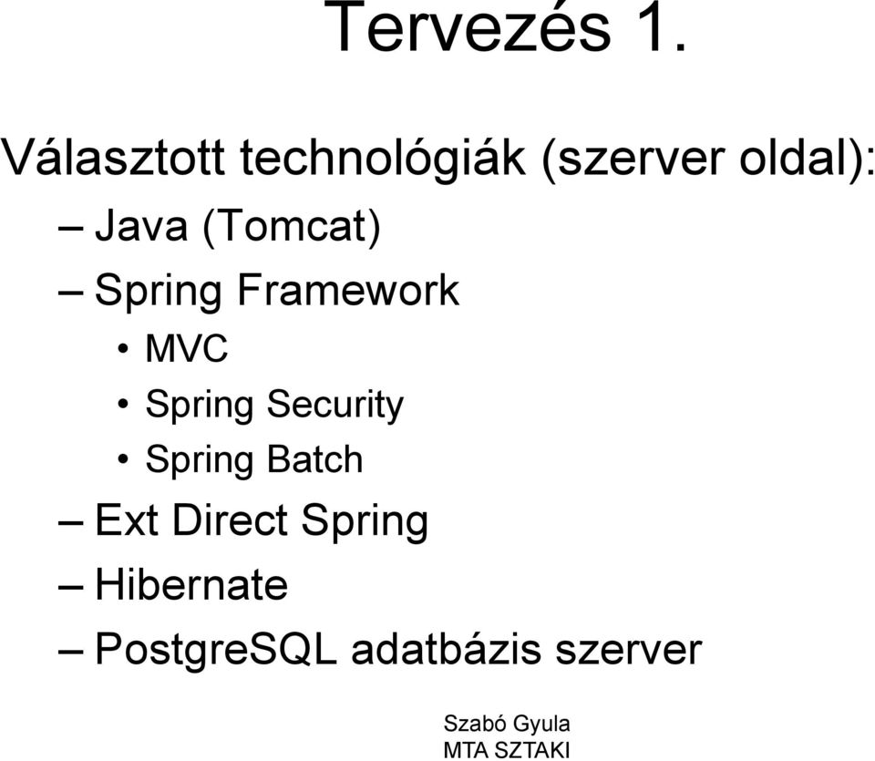 Java (Tomcat) Spring Framework MVC Spring