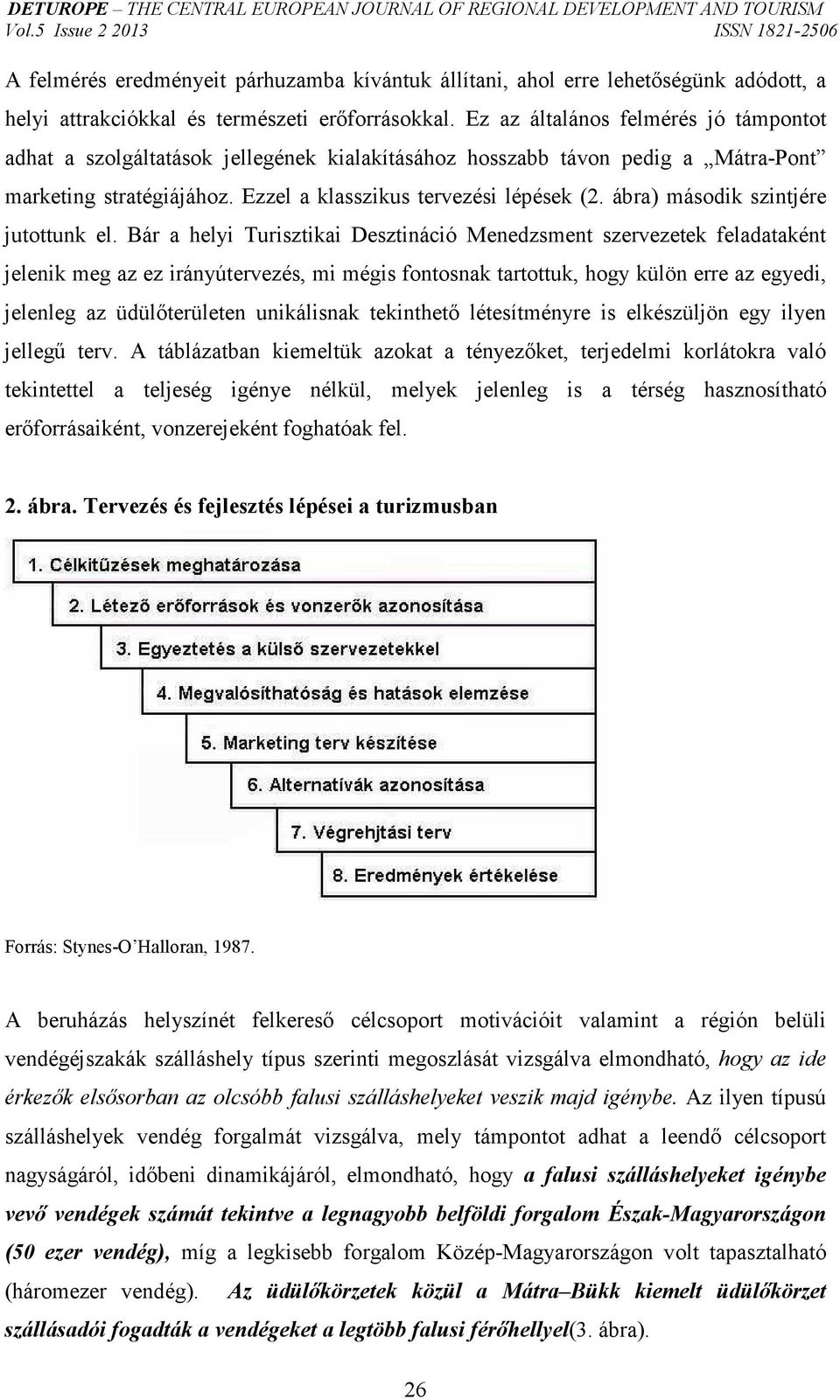 ábra) második szintjére jutottunk el.