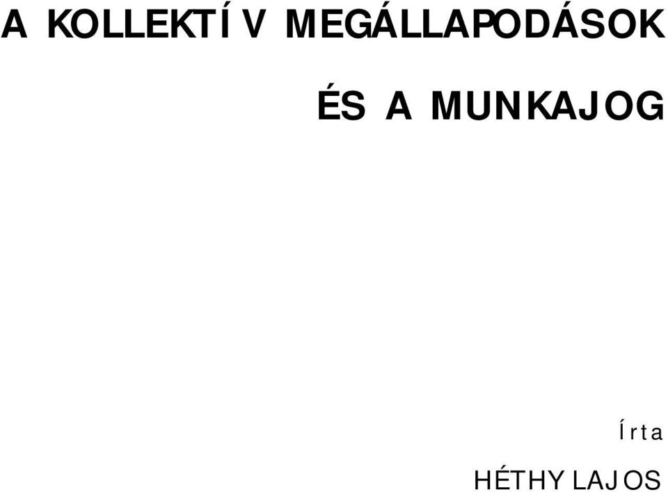 ÉS A MUNKAJOG