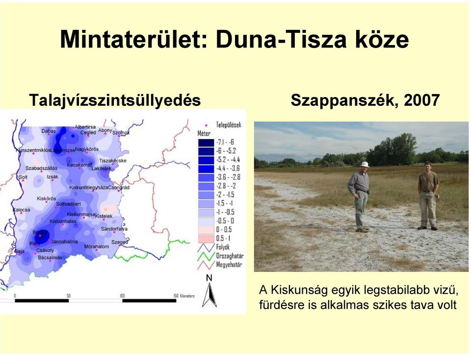 2007 A Kiskunság egyik legstabilabb