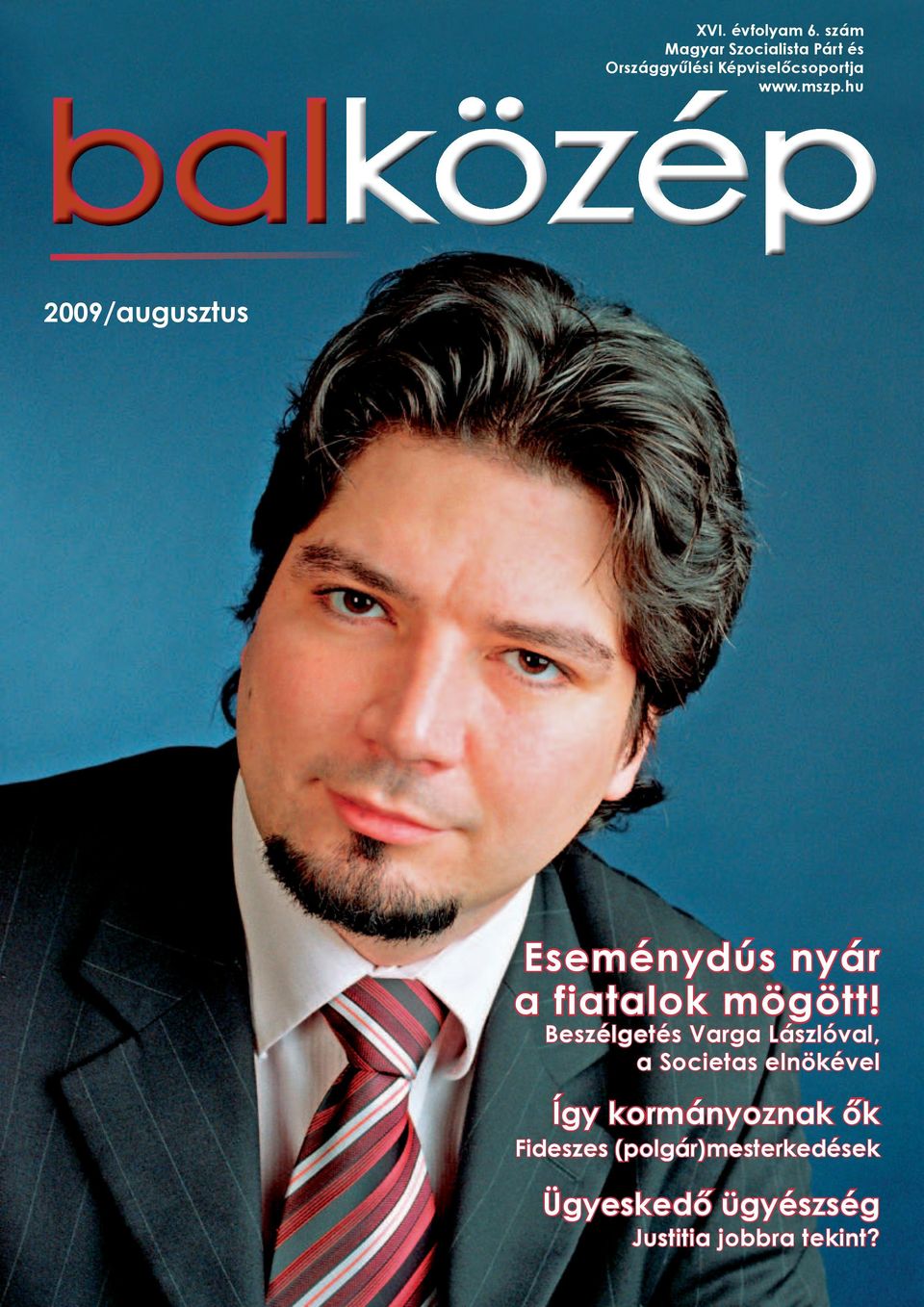 hu balközép bal közép 2009/augusztus eseménydús nyár a fiatalok mögött!