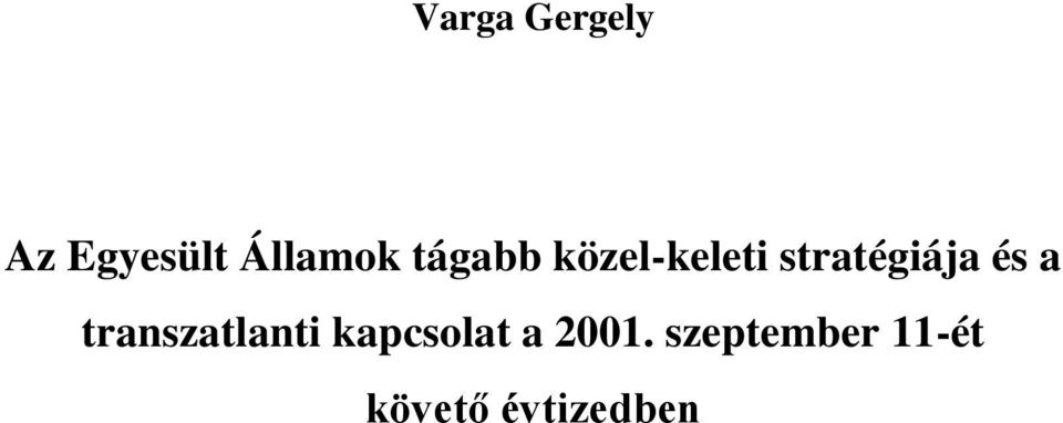 a transzatlanti kapcsolat a 2001.