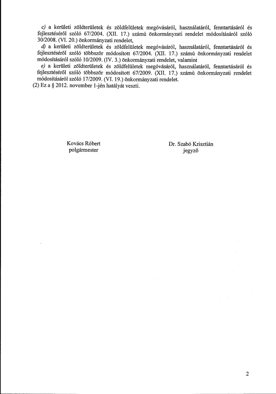 ) számú önkormányzati rendelet módosításáról szóló 10/2009. (IV. 3.