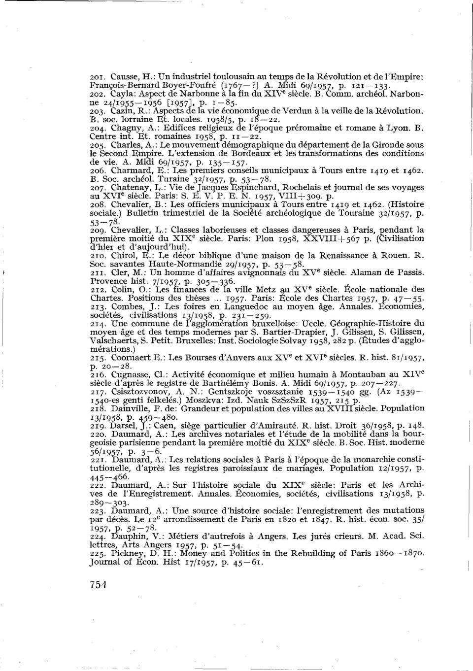 lorraine Ft. locales. 1958/5, p. 18 22. 204. Chagny, A.: Edifices religieux de l'époque préromaine et romane à Lyon. B. Centre int. Et. romaines 1958, p. 11 22. 205. Charles, A.