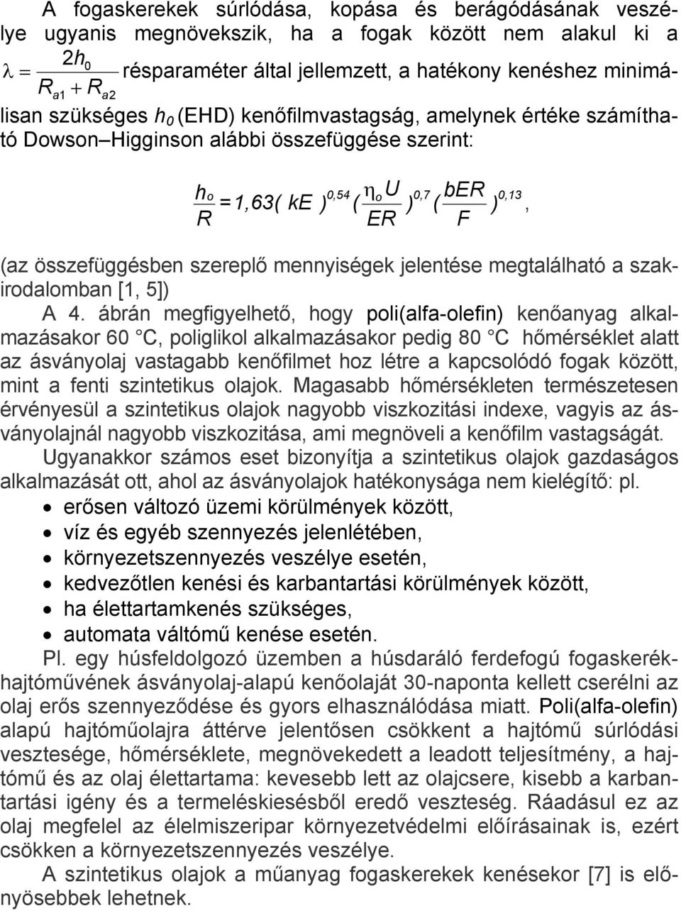 mennyiségek jelentése megtalálható a szakirodalomban [1, 5]) A 4.