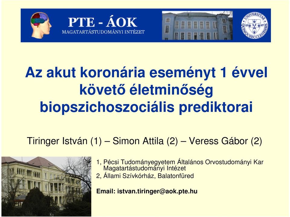 Veress Gábor (2) 1, Pécsi Tudományegyetem Általános Orvostudományi Kar