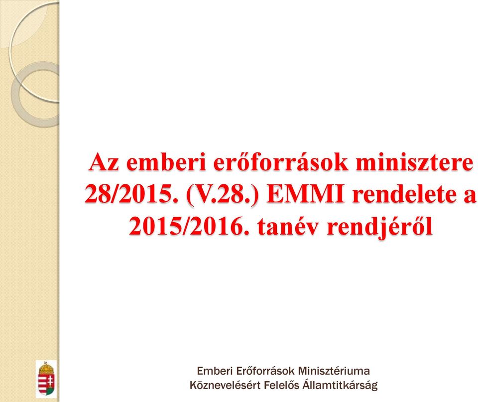 28.) EMMI rendelete a