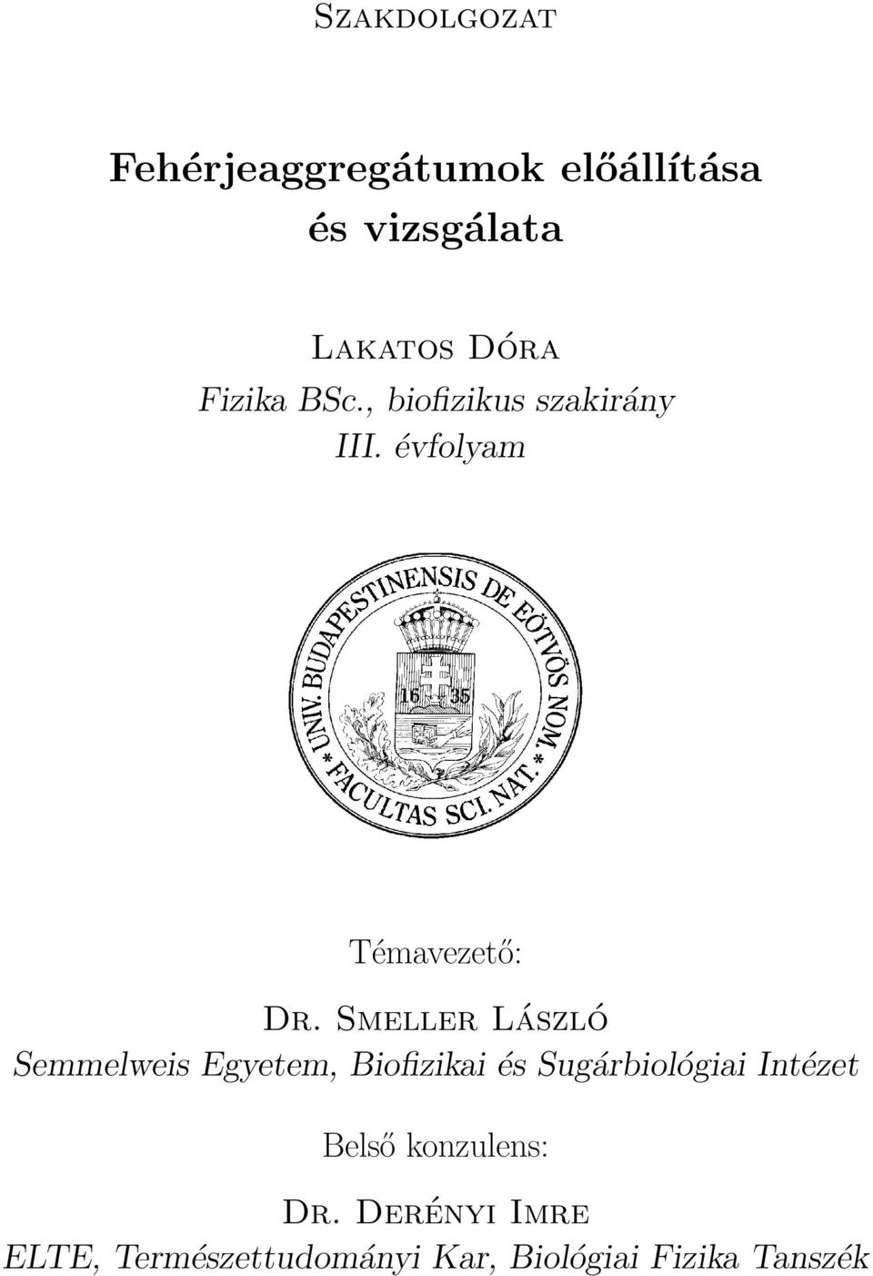 Smeller László Semmelweis Egyetem, Biofizikai és Sugárbiológiai Intézet