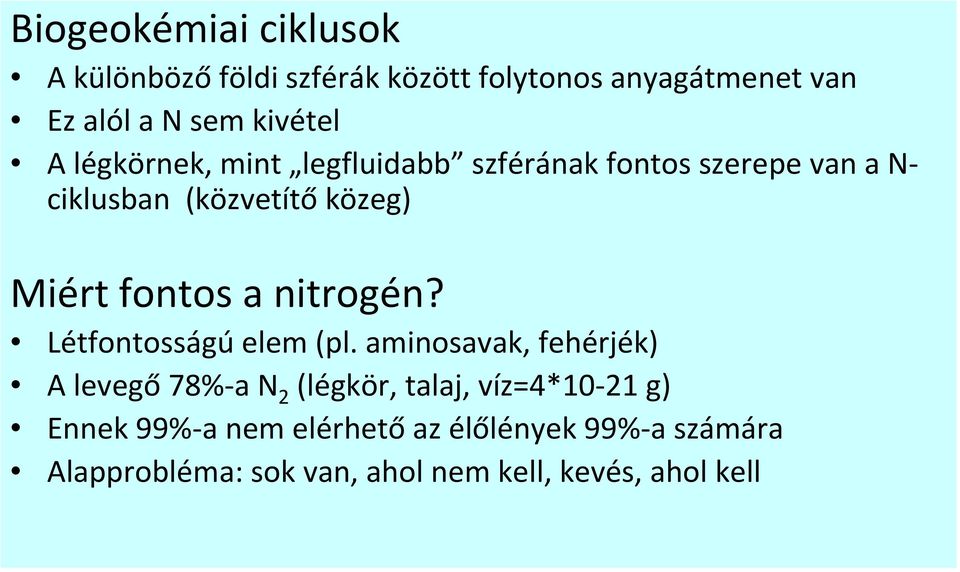 a nitrogén? Létfontosságú elem (pl.