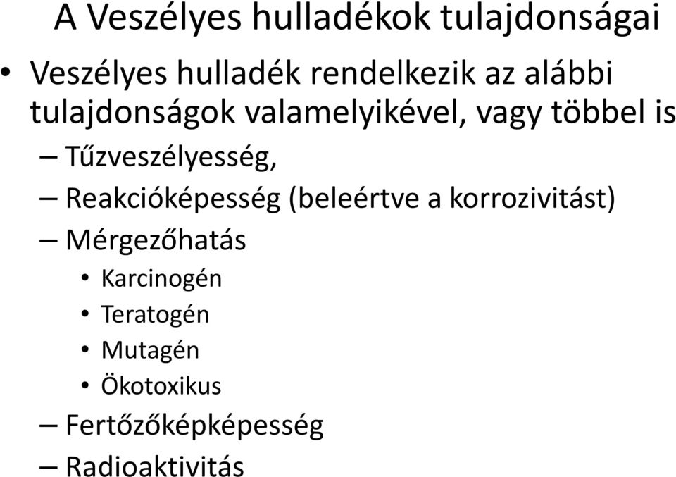 Tűzveszélyesség, Reakcióképesség (beleértve a korrozivitást)