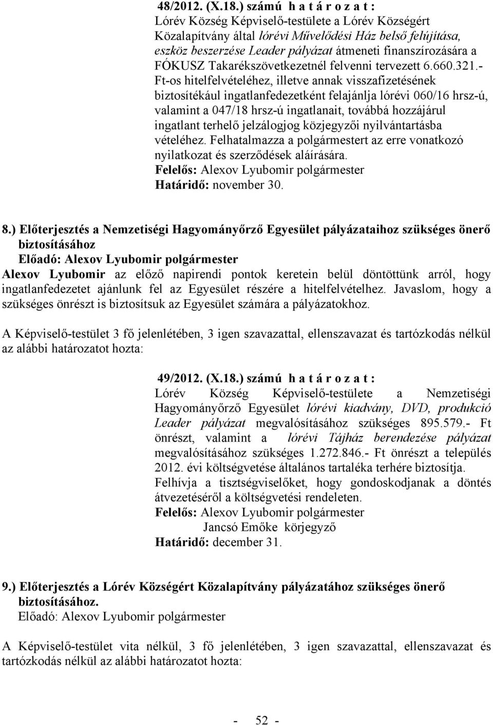 a FÓKUSZ Takarékszövetkezetnél felvenni tervezett 6.660.321.