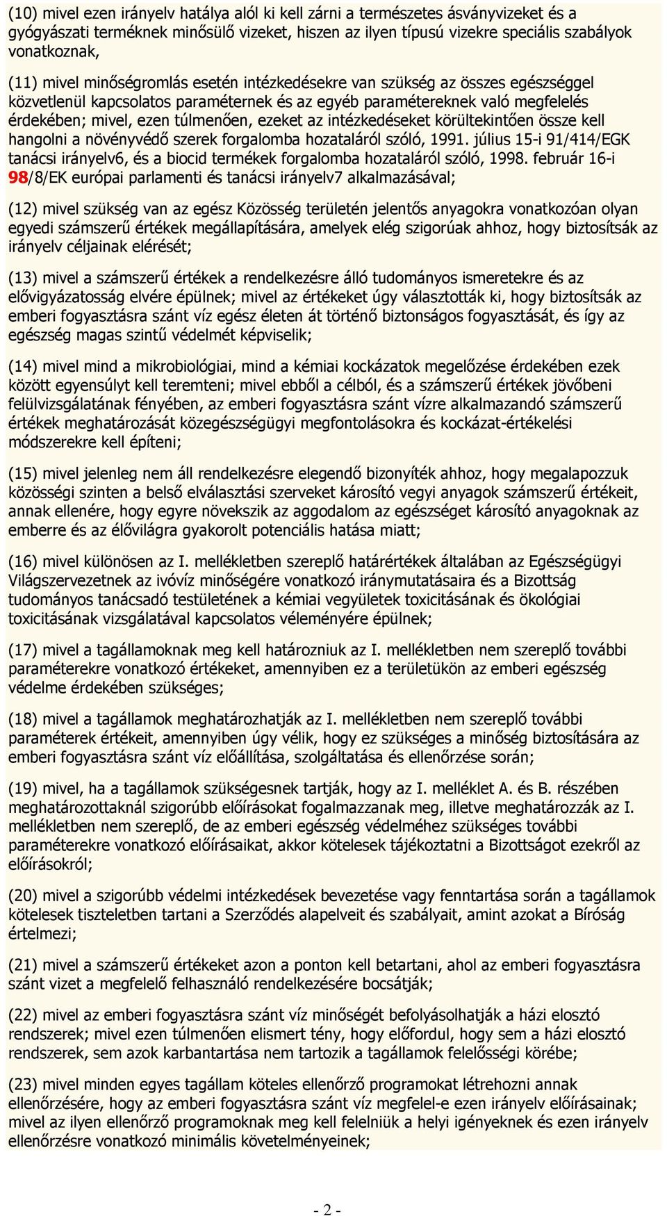 intézkedéseket körültekintően össze kell hangolni a növényvédő szerek forgalomba hozataláról szóló, 1991.