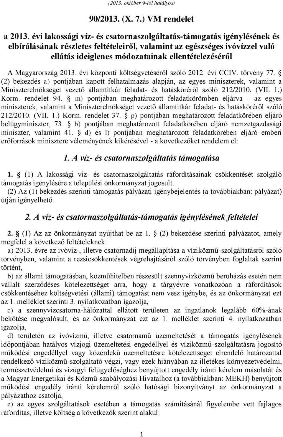 Magyarország 2013. évi központi költségvetéséről szóló 2012. évi CCIV. törvény 77.